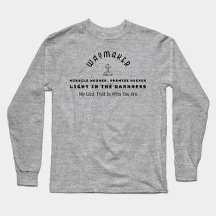 Unique Waymaker Miracle Worker Tee Long Sleeve T-Shirt